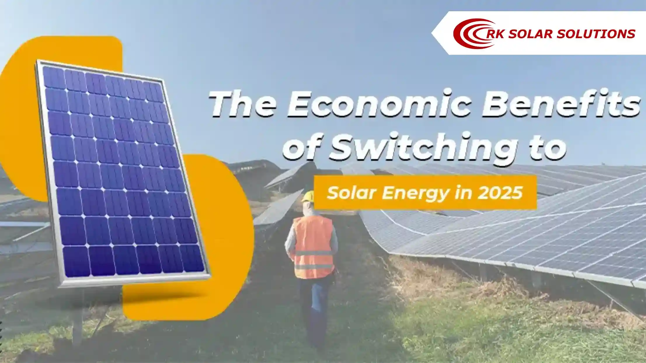 Banner reading The Economic Benefits of Switching to Solar Energy, with a panel and an engineer